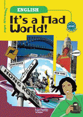 It's a Mad World ! English 1re professionnelle Bac Pro