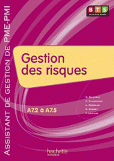 Gestion des risques BTS 2e année. Assistant de gestion de PME-PMI A7.2 à A7.5