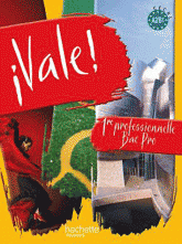Espagnol, 1e professionnelle Bac Pro, Vale !. A2/B1