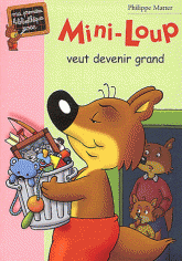 Mini-Loup veut devenir grand