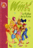 Winx Club Tome 6
Le Rallye de la Rose