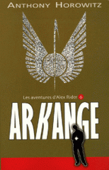 Les aventures d'Alex Rider Tome 6
Arkange
