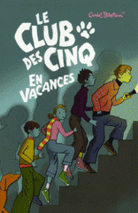 Le Club des Cinq Tome 4
Le Club des Cinq en vacances