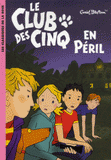 Le Club des Cinq Tome 5
Le Club des Cinq en péril