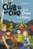 Le Club des Cinq Tome 5
Le Club des Cinq et le cirque de l'Etoile
