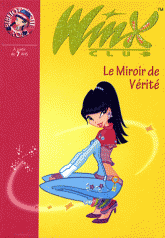 Winx Club Tome 18
Le miroir de vérité