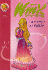 Winx Club Tome 17
La marque de Valtor