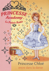 Princesse Academy Tome 16
Princesse Chloé entre dans la danse