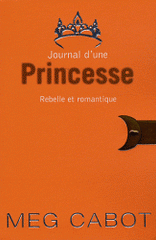 Journal d'une Princesse Tome 6
Rebelle et romantique