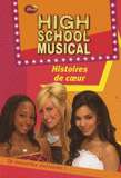 High School Musical Tome 6
Histoires de coeur