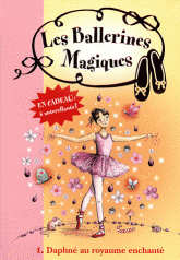 Les ballerines magiques Tome 1
Daphné au royaume enchanté