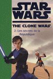 Star Wars The Clone Wars Tome 2
Les secrets de la République