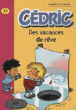 Cédric Tome 23
Des vacances de rêve