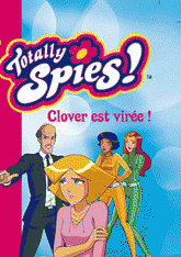 Totally Spies Tome 29
Clover est virée !