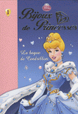 Bijoux de princesses Tome 1
La bague de Cendrillon