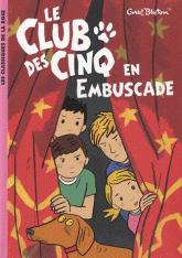 Le Club des Cinq Tome 21
Le Club des Cinq en embuscade