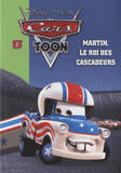 Cars Toon Tome 2
Martin, le roi des cascadeurs