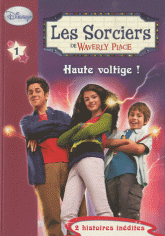 Les Sorciers de Waverly Place Tome 1
Haute voltige !