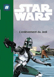 Star Wars The Clone Wars Tome 8
L'enlèvement du Jedi