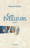 Les éveilleurs Tome 2
Ailleurs