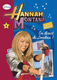 Hannah Montana Tome 4
En direct de Londres !