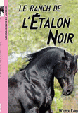 L'Etalon Noir Tome 3
Le ranch de l'étalon noir