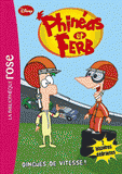 Phinéas et Ferb Tome 1
Dingues de vitesse !