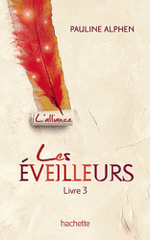 Les éveilleurs Tome 3
L'alliance