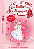 Les ballerines magiques Tome 11
La prisonnière du château