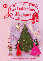 Les ballerines magiques Tome 14
Le Noël magique de Daphné
