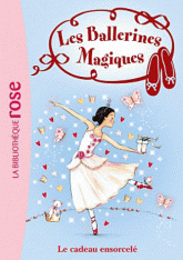 Les ballerines magiques Tome 17
Le cadeau ensorcelé
