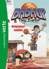 Baskup Tony Parker Tome 4
Vengeance vaudou