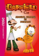 Garfield & Cie Tome 11
Argent, gloire et pizzas