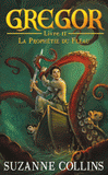 Gregor Tome 2
La Prophétie du Fléau