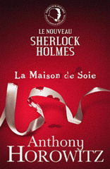 Le nouveau Sherlock Holmes Tome 1
La Maison de Soie
