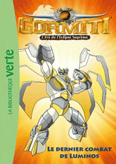 Gormiti Tome 10
Le dernier combat de Luminos