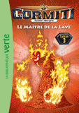 Gormiti Tome 11
Le maître de la lave