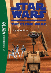 Star Wars The Clone Wars Tome 12
Le duel final