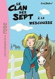 Le clan des sept Tome 9
Le clan des sept à la rescousse