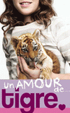 Un amour de... Tome 1
Tigre