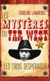 Les Mystères du Far West Tome 1
Les trois desperados