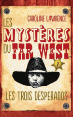 Les Mystères du Far West Tome 1
Les trois desperados