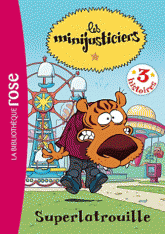 Les minijusticiers Tome 6
Superlatrouille