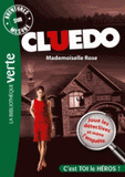 Cluedo Tome 2
Mademoiselle Rose