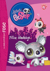 Littlest PetShop Tome 12
Félix déménage