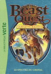 Beast Quest Tome 24
Le spectre du cheval