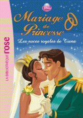 Mariage de Princesse Tome 2
Les noces royales de Tiana