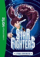 Star Fighters Tome 1
L'attaque extraterrestre