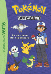 Pokémon noir et blanc Tome 4
La capture de Vipelierre