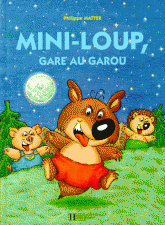 Mini-Loup, gare au Garou